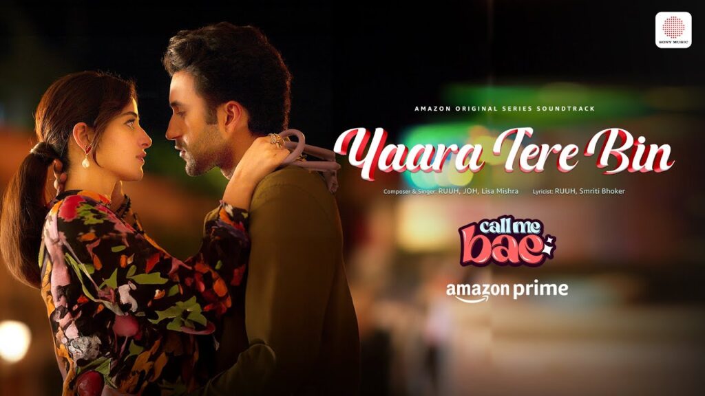 Yaara Tere Bin Lyrics - Call Me Bae | Ananya Panday