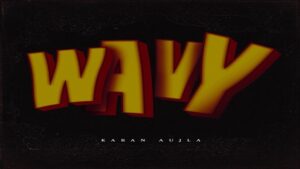 Wavy Lyrics – Karan Aujla